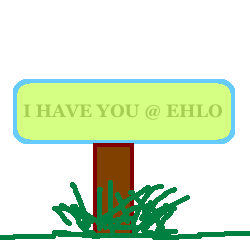 I have you at EHLO